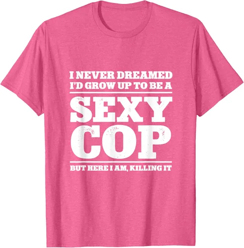 Vista 25 de I never dreamed to ID grow up to be a sexy poli polisman tee T-Shirt Negro