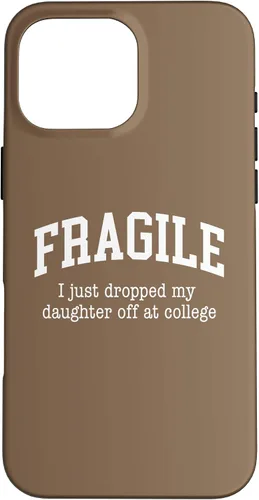 Vista 19 de Frágil - Carcasa para iPhone 16 con texto en inglés "I Just Ddrops My Daughter Off at College Parents