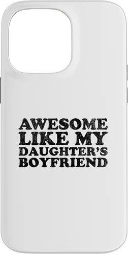 Vista 21 de Awesome Like My Daughters Boyfriend Funny Mom Dad Parent Case for iPhone 17