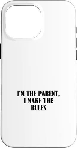 Vista 19 de I'm the parent, I make the rules Case for iPhone 16