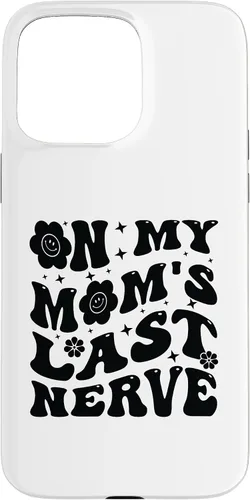 Vista 28 de iPhone 16 On My Mom's Last Nerve - Funny Sarcasm Sarcastic Saying Case