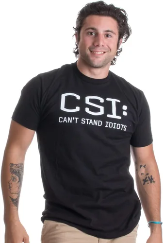 Vista 3 de CSI Can't Stand Idiots Funny TV Pun, Dad Humor, Sarcastic Joke Camiseta unisex
