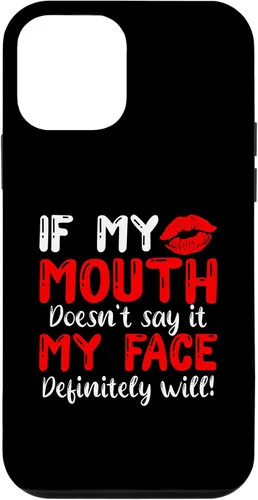 Vista 12 de Funda para iPhone 14 If My Mouth Doesn't Say It My Face Definitely Will
