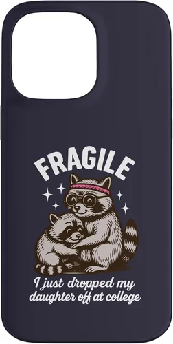 Vista 21 de Fragile I Just Dropped My Daughter Off at College Parents Case for iPhone XR