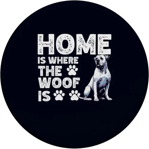Vista 3 de Home is Where The Woof Is Dogo Argentino Dog Funny Dogs Fans PopSockets Standard PopGrip