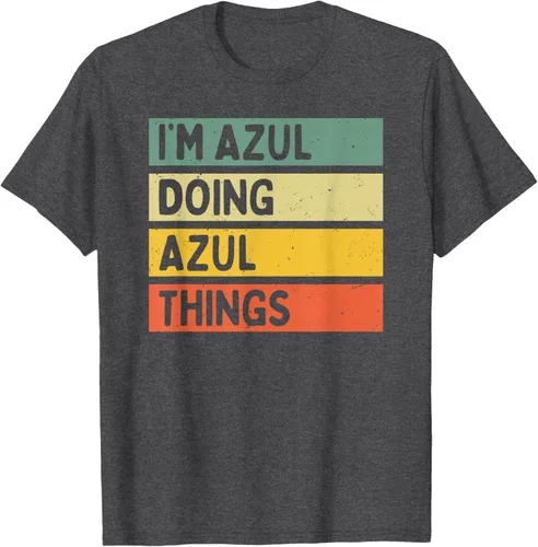 Vista 26 de Camiseta divertida con cita personalizada con texto en inglés "I'm Azul Doing Azul Things