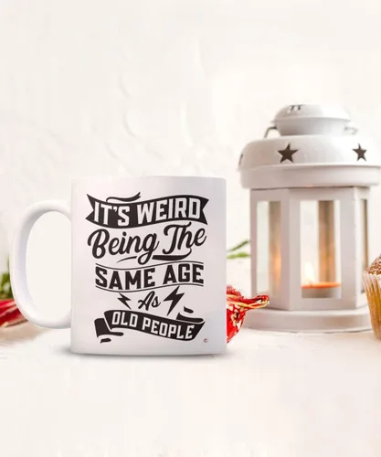 Vista 9 de ODDITEES Taza de café divertida con texto en inglés "It's Weird Being The Same Age As Old People", 11 onzas, color blanco