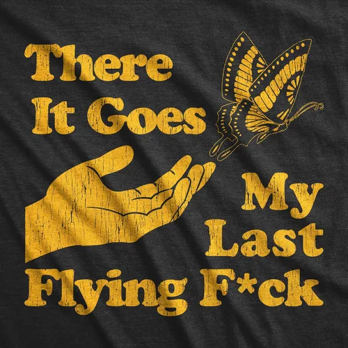 Vista 2 de Camiseta sarcástica divertida para hombre There Goes My Last Flying F*ck