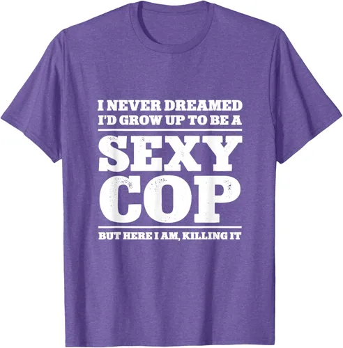 Vista 8 de I never dreamed to ID grow up to be a sexy poli polisman tee T-Shirt Negro