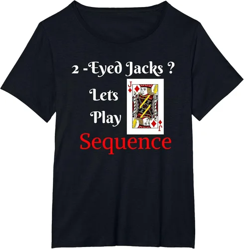 Vista 56 de I Have 2-Eyed Jacks Lets Play A Card Board Game T-Shirt Fun T-Shirt