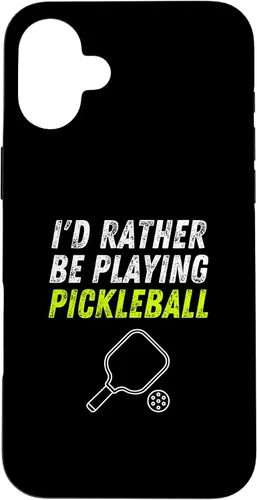 Vista 22 de iPhone 16 I'd Rather Be Playing Pickleball Phone Case Funny Pickleball Case
