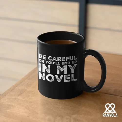 Vista 6 de Be Careful Or You'll End Up In My Novel Author Gifts Writer Novelist Poet Sarcástico Taza de cerámica de 11 oz Negro 11 oz