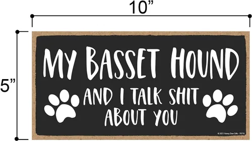 Vista 2 de Honey Dew Gifts My Basset Hound and I Talk Shit About You - Cartel colgante de pared, 10 x 5 pulgadas, decoración para amantes de los perros