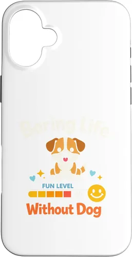 Vista 23 de Boring Life Without Dog Funny for Man Woman Kids Case for iPhone 16