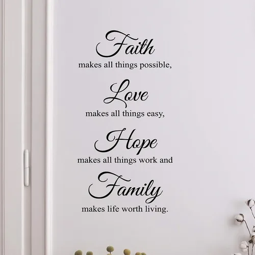 Vista 2 de Faith Makes All Things Possible, Love Makes All Things Easy, Hope Makes All Things Work and Family Makes Life Worth Living Worth Living Wall Decal