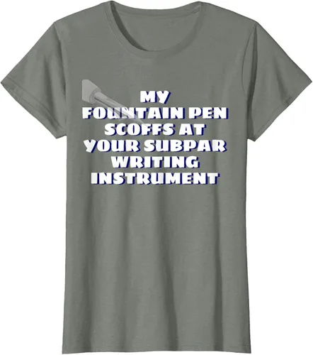 Vista 14 de My Fountain Pen Scoffs At Your Subpar - Camiseta de manga corta