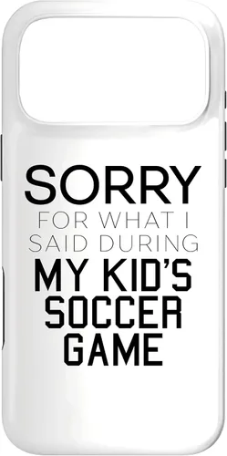 Vista 22 de Sorry for What i Said During My Kid's Soccer Game Day Parent Case for iPhone 16