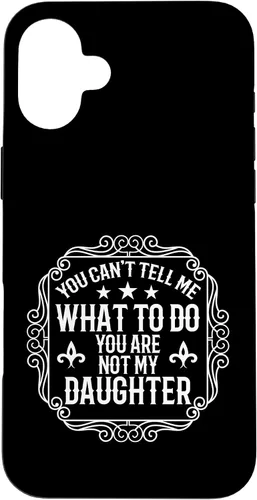 Vista 23 de You're Not My Daughters Funny Sayings for Parents Jokes Case for iPhone 16