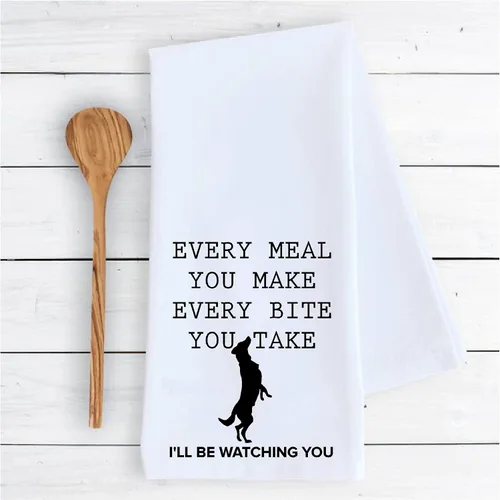 Vista 2 de Kitchen dish towel Every meal you make every bite you take I'll be watching you dog pet funny cute Kitchen Decor drying cloth100% COTTON