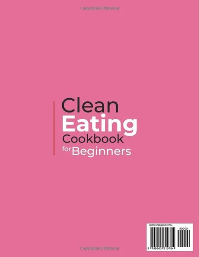 Vista 2 de Clean Eating Cookbook for Beginners A 1200-Day Journey of Nurturing Mind and Body with Simple, Delicious Recipes for You and Your Family + Bonus