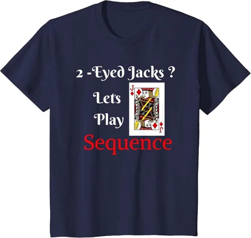 Vista 49 de I Have 2-Eyed Jacks Lets Play A Card Board Game T-Shirt Fun T-Shirt