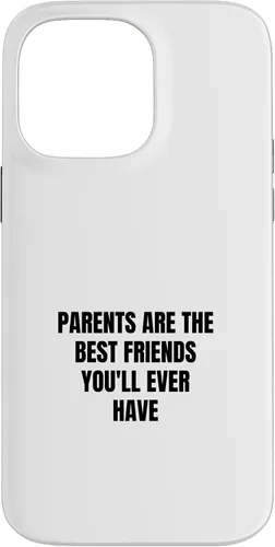 Vista 21 de iPhone 16 Parents are the best friends you'll ever have Case