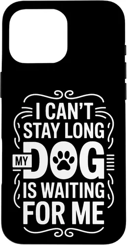 Vista 19 de I Cant Stay Long My Dog is Waiting for Me Pet Parent Case for iPhone 16