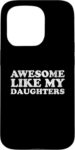 Vista 14 de Awesome Like My Daughters Funny for Mom or Dad Parent Case for iPhone 17