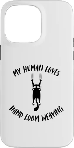 Vista 21 de iPhone 16 My Human Loves Hand Loom Weaving - Cat Parent Hobby Lover Case