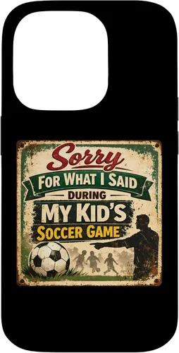 Vista 17 de Sorry for What i Said During My Kid's Soccer Game Day Parent Case for iPhone 17