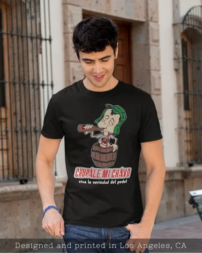 Vista 3 de Chupale Mi Chavo Camisa Chavo del 8 Ocho Chespirito Don Ramon Chilindrina