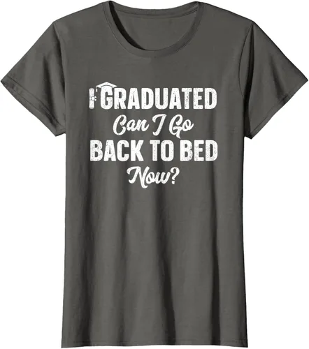 Vista 61 de Graduation Gift For Her Camiseta I Graduated Can I Go Back To Bed Now, Negro