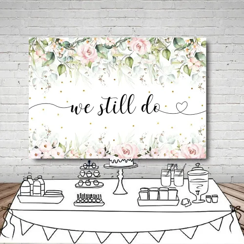 Vista 4 de MEHOFOND Cartel de fondo floral rosa de 7 x 5 pies con texto en inglés «We Still Do» para boda, aniversario, renovación, despedida de soltera