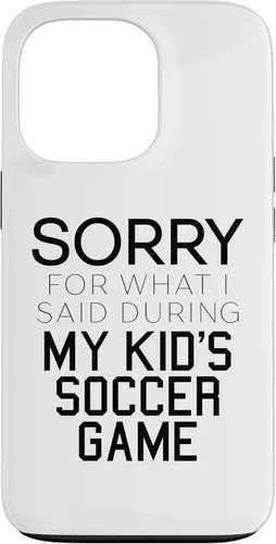 Vista 10 de Sorry for What i Said During My Kid's Soccer Game Day Parent Case for iPhone 16