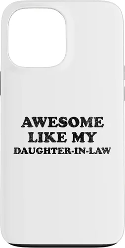 Vista 24 de Awesome Like My Daughter in Law Funny for Mom or Dad Parent Case for iPhone 17