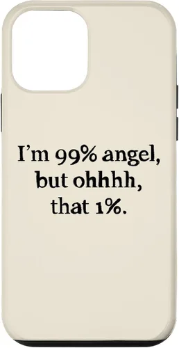 Vista 16 de iPhone 16 Im 99 percent angel but funny women sayings quotes Gift Case