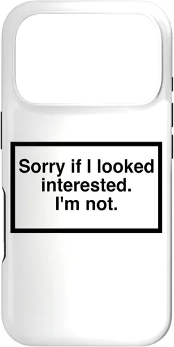 Vista 30 de Sorry if I Looked Interested. I'm not. Funny Phone Mask Case for iPhone 17