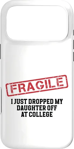 Vista 22 de Fragile I Just Dropped My Daughter Off at College Case for iPhone 17