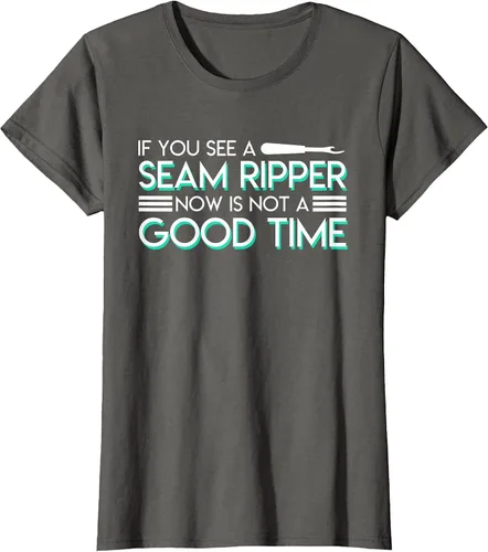 Vista 29 de If You See A Seam Ripper Now is Not A Good Time Sewing T-Shirt