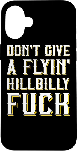Vista 23 de Don't Give A Flyin' Hillbilly Fuck - Redneck Gift Case for iPhone 17