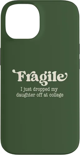 Vista 4 de Fragile I Just Dropped My Daughter Off at College Parents Case for iPhone 16