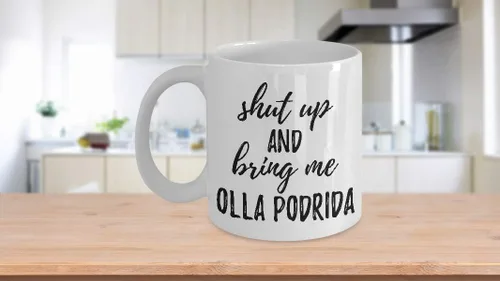Vista 3 de Shut Up And Bring Me Olla Podrida Mug Funny Food Lover Gift Rude Offensive Coffee Tea Cup Large 15 oz