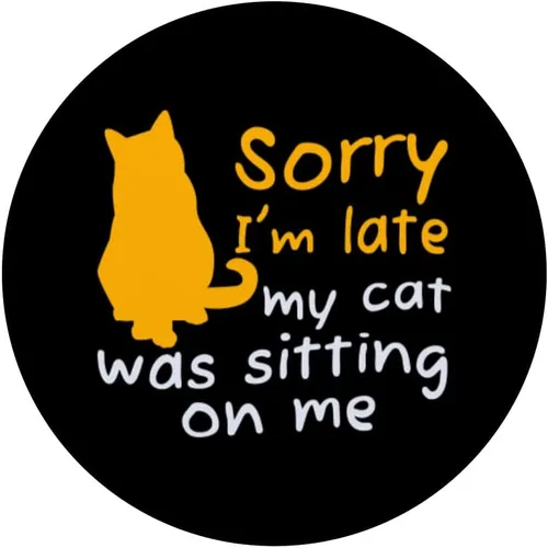 Vista 3 de Gatos Sarcasmo Lo siento, llego tarde, mi gato estaba sentado en mí PopSockets Intercambiable PopGrip
