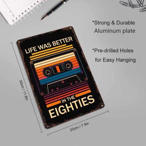 Vista 2 de Retro 80'S Cassette Tape "Life Was Better In The Eighties" Metal Sign Funny Poster Sign 8x12 Inch Vintage Aluminum Metal Tin Signs-For Living