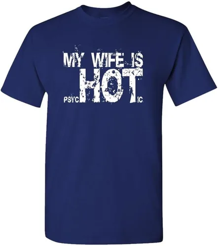 Vista 3 de My Wife is Psychotic Hot - Funny Gag Gift - Camiseta de algodón para hombre