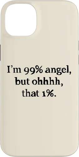 Vista 15 de iPhone 16 Im 99 percent angel but funny women sayings quotes Gift Case