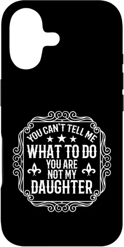Vista 32 de You're Not My Daughters Funny Sayings for Parents Jokes Case for iPhone 16