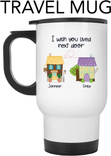 Vista 3 de Taza de viaje con nombres personalizados de larga distancia con texto en inglés "I Wish You Lived Next Door, Next to me, Besties Friends
