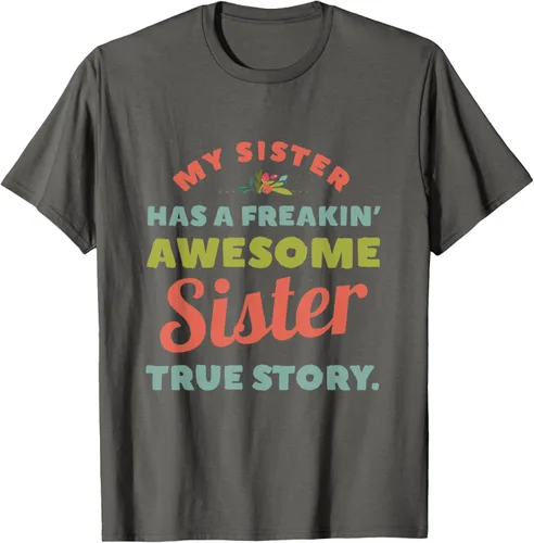 Vista 87 de Camiseta My Sister Has A Freakin Awesome Sister True Story, Negro, S