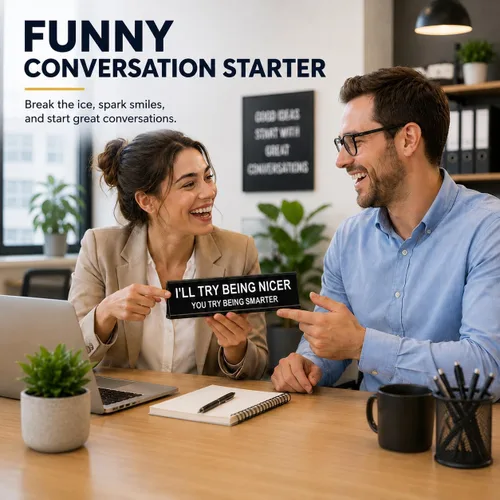Vista 2 de Letrero Divertido para Escritorio de Oficina "I'll Try Being Nicer", Regalo Sarcástico y Mordaz, Broma con Humor Travieso para Compañero de Trabajo